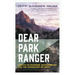 Dear Park Ranger: Essays on Manhood, Restlessness, and the Geography of Hope