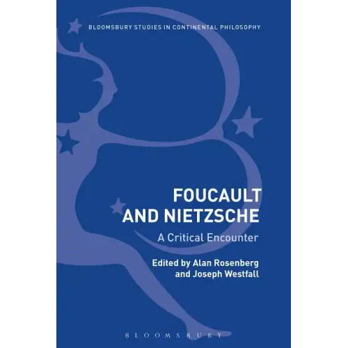 Foucault and Nietzsche: A Critical Encounter