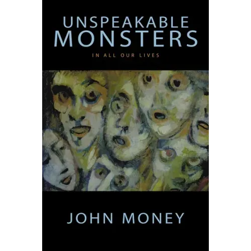 Unspeakable Monsters: In All Our Lives