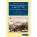 Biblical Researches in Palestine and the Adjacent Regions - Volume 3