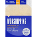 Worshipping: The God of All in All of Life: Six Studies in David's Psalms