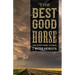 The Best Good Horse: And Other Short Stories