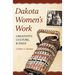 Dakota Women's Work: Creativity, Culture, and Exile