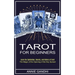 Tarot for Beginners: Learn the Symbolism, Secrets, and History of Tarot (The Magic of the Opening of the Key Spread)