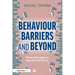Behaviour Barriers and Beyond: Practical Strategies to Help All Pupils Thrive