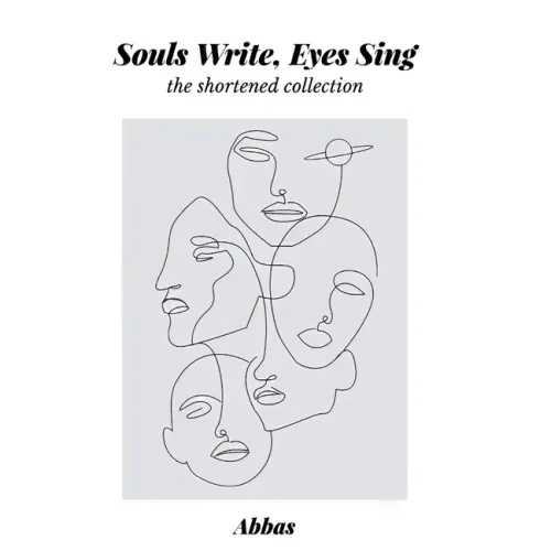 Souls Write, Eyes Sing: The Shortened Story