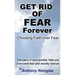 Get Rid of Fear Forever: Faith Over Fear