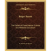 Roger Bacon: The Father of Experimental Science and Medieval Occultism