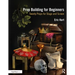Prop Building for Beginners: Twenty Props for Stage and Screen