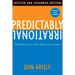 Predictably Irrational: The Hidden Forces That Shape Our Decisions