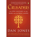 Crusaders: The Epic History of the Wars for the Holy Lands