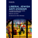 Liberal Jewish Anti-Zionism: The American Council for Judaism, a Primary Source Reader