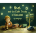 Noah and the Eight Trucks of Hanukkah