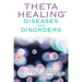 Thetahealing Diseases and Disorders