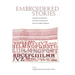 Embroidered Stories: Interpreting Women's Domestic Needlework from the Italian Diaspora