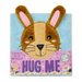 Hug Me: A Fluffy, Snuggly Storybook!