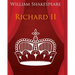 King Richard the Second In Plain and Simple English: A Modern Translation and the Original Version