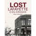 Lost Lafayette, Colorado