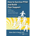 How to Survive Ptsd and Build Peer Support