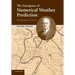 The Emergence of Numerical Weather Prediction: Richardson's Dream