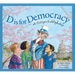 D Is for Democracy: A Citizen's Alphabet