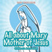 All about Mary Mother of Jesus Children's Jesus Book