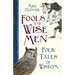 Fools and Wise Men: Folk Tales of Wisdom