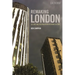 Remaking London: Decline and Regeneration in Urban Culture
