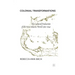 Colonial Transformations: The Cultural Production of the New Atlantic World,1580-1640