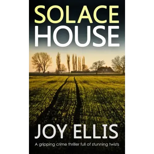 SOLACE HOUSE a gripping crime thriller full of stunning twists