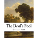 The Devil's Pool: Amantine Lucile Aurore Dupin