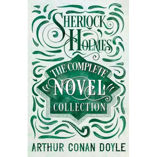 Sherlock Holmes - The Complete Novel Collection