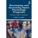 Developing and Sustaining Sport Psychology Programs: A Resource Guide for Practitioners