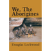 We, The Aborigines