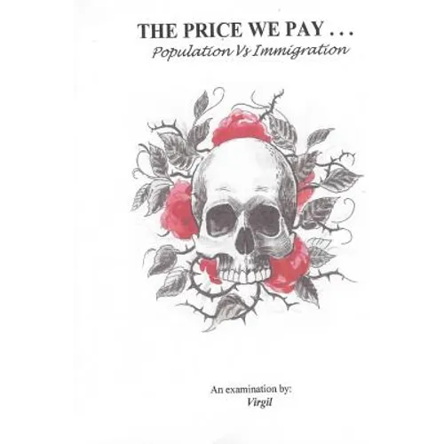 The Price We Pay . . . Population vs Immigration