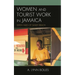 Women and Tourist Work in Jamaica: Seven Miles of Sandy Beach