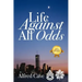 Life Against All Odds