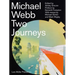 Michael Webb: Two Journeys