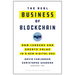 The Real Business of Blockchain: How Leaders Can Create Value in a New Digital Age