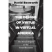 The Demise of Virtue in Virtual America: The Moral Origins of the Great Recession