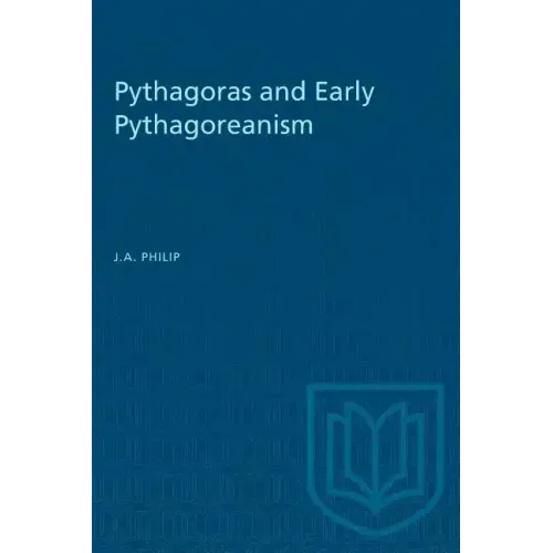 Pythagoras and Early Pythagoreanism