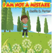 I Am Not a Mistake!