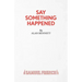 Say Something Happened