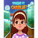 Where Is Charlie?: A Fantastic Fish Story of Friendship for Children