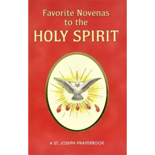 Favorite Novenas to the Holy Spirit: Arranged for Private Prayer