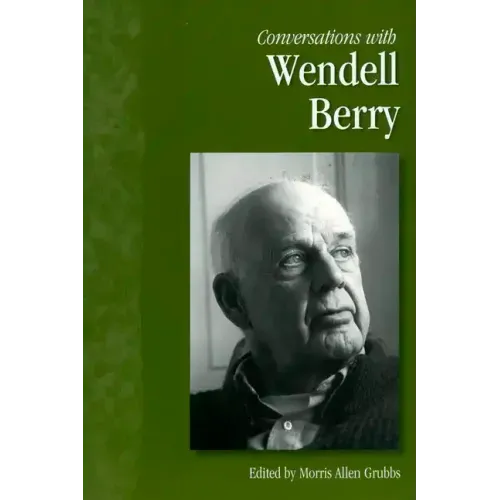 Conversations with Wendell Berry