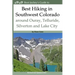 Best Hiking in Southwest Colorado around Ouray, Telluride, Silverton and Lake City: 2nd Edition - Revised and Expanded 2019