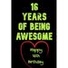 16 Years Of Being Awesome, Happy 16th Birthday: 16 Years Old Gift for Boys & Girls