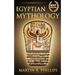 Egyptian Mythology: Discover the Ancient Secrets of Egyptian Mythology