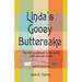 Linda's Gooey Buttercake: The Only Cookbook in the World with Just One Recipe and 99 Variations